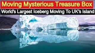 Ocean Mystery | World’s biggest iceberg runs aground after long journey from Antarctica Treasure Box