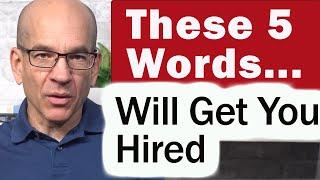 Sure-Fire Interview Closing Statement - 5 magic words to landing the job