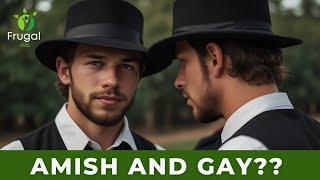 Amish and Gay : What Happens if you are Amish and Gay