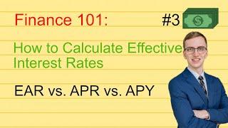 Effective Interest Rates - APY vs APR vs EAR - Finance 101