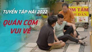 Tuyển Tập Hài Mới LONG ĐẸP TRAI 2022 - QUÁN CƠM VUI VẺ | Long Đẹp Trai, Lê Nam, Quyên Qui, Long Hồ