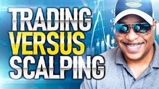 Day Trading vs. Scalping