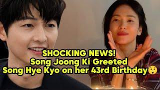 SHOCKING NEWS! Song Joong Ki Greeted Song Hye Kyo on her 43rd Birthday.