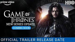 Games Of Throne New Series | Game Of Thrones 9 Update | A Knight Of The Seven Kingdom Realese Date