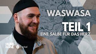 Einführung I Eine Salbe für das Herz I Waswasa | Teil 1