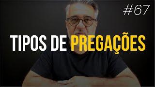 Tipos de pregações - #67