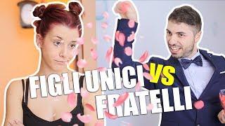 FIGLI UNICI vs FRATELLI E SORELLE - Le Differenze