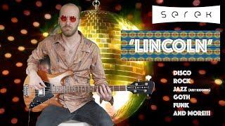 Serek Basses - Lincoln Bass Demo