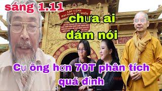 Trưa 1.11 Cụ ông hơn 70T phân tích về Nguyễn Phương Hằng và Thích Chân Quang quá hay