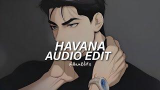 Havana (Tiktok Version) - Camila Cabello [Edit Audio]