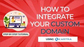 Integrating Your Custom Domain  [Kartra Tutorial]