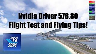 Nvidia 576.80 Driver Test AND Improve Your Landings! | MSFS 2024 | Microsoft Flight Simulator