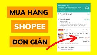 Hướng Dẫn Mua Hàng Shopee Đơn Giản A - Z | Mới Nhất 2023