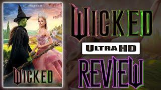 A WICKED Disappointment! Wicked 4K UHD Review