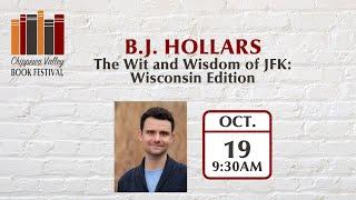 B.J. Hollars: The Wit and Wisdom of JFK - Wisconsin Edition