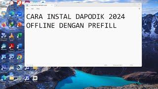 CARA INSTAL DAN REGISTRASI DAPODIK 2024 OFFLINE DENGAN PREFILL