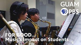 Learning to Defy Gravity: The Impact of Music Education in Guam’s Classrooms