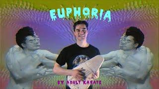 Adult Karate - Euphoria