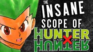 The INSANE Scope of Hunter X Hunter