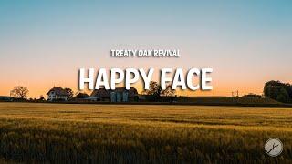 Treaty Oak Revival - Happy Face (Lyrics)