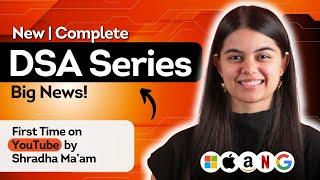 DSA Complete Series  : Data Structures & Algorithms | by Shradha Khapra Ma'am