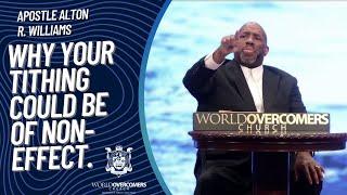 Why YOUR Tithing Could Be Of NON-EFFECT - Apostle Alton R. Williams