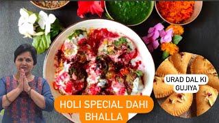 Holi Special Dahi Bhalla || Urad Dal's Gujiya || TastyTalesBySarthakRohini