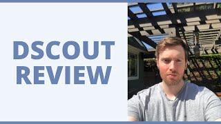 Dscout Review - How Much Can You Really Earn On Here?
