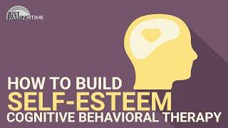 How To Build Self-Esteem - The Triple Column Technique (CBT)