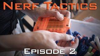 Nerf Tactics Episode 2 - Effective Loadouts and Dart Handling