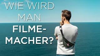 FILMEMACHER WERDEN - Wie wird man Filmemacher?