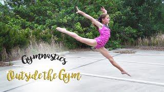 Gymnastics Outside My Gym| Mollie SGG