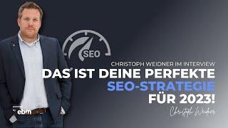 Deine SEO Strategie für 2023! - Christoph Weidner im Unternehmerportrait+