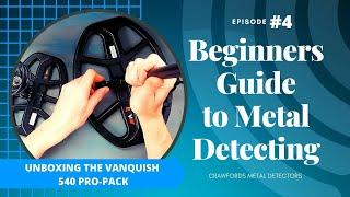 Absolute Beginners Guide to Metal Detecting - Unboxing Vanquish 540 Pro-pack