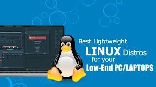 Best Lightweight Linux Distros for Your Low End PC/ Laptops || CODINGBITE