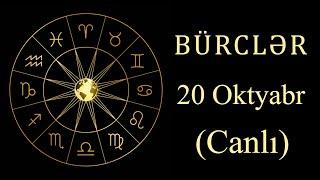 BÜRCLƏR - 20 OKTYABR (canlı)