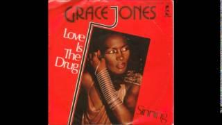 Grace Jones  -  Love Is The Drug