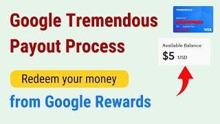 How to Redeem your money from Google Rewards - Google Tremendous Payout Process