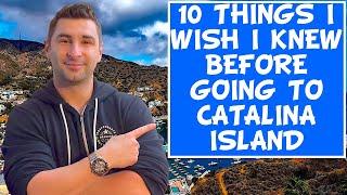 10 Things I Wish I Knew BEFORE Going to Catalina Island California