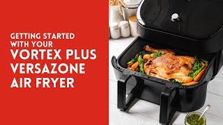 Getting started with your Vortex Plus VersaZone Air Fryer