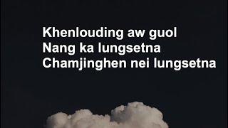 KHENLOUDING AW GUOL(LYRICS VIDEO)-BENNY KHONGSAI|