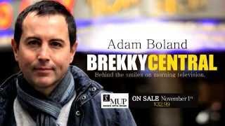 Former Sunrise producer Adam Boland talks about his new tell all book Brekky Central