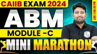 CAIIB Nov 2024 | CAIIB ABM Module C Mini Marathon | CAIIB ABM Mini Marathon | by Arvind Sir