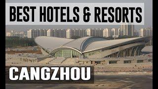 Best Hotels and Resorts in Cangzhou, China