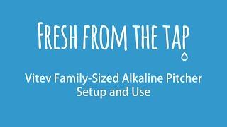 Vitev Alkaline Water Family-Sized Pitcher Setup and Use