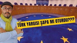 TÜRK YARGISI ŞAPA MI OTURDU???