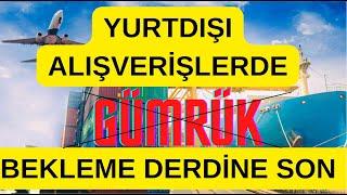 ️ GÜMRÜK DERDİNE SON ! Gönderimiz Gümrükte takılırsa ne yapmalıyız !