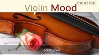 Violin Mood - Secret Love