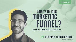 Setting Up a Winning Marketing Funnel ft. Alexander Hassoulas The Property Manager Podcast (Ep. 21)