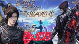 BATTLE THROUGH THE HEAVENS EP.103 MYSTERIOUS EXISTENCE  AUDIO